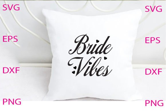 Bride Vibes Svg Design Review