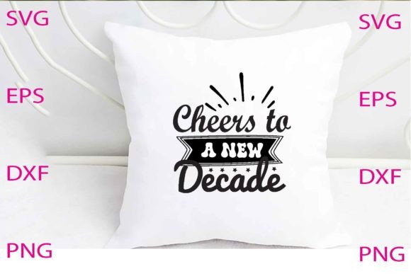 Cheers to a New Decade Svg Design Review