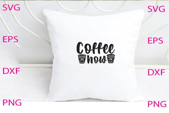 Coffee Now Svg Design Review