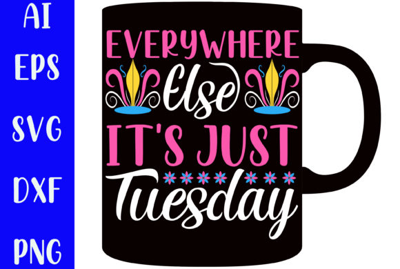 Everywhere Else, It's Just Tuesday SVG Review