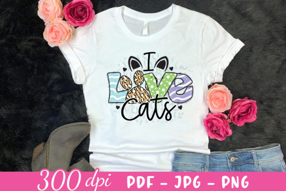 I Love Cats PNG - Cat Sublimation Design