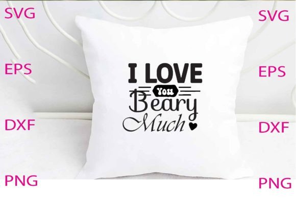 I Love You Beary Much Svg Design Review