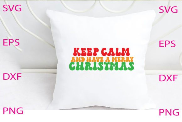 Keep Calm and Have a Merry Svg Design Review