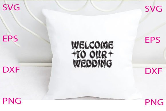 Welcome to Our Wedding Svg Design Review